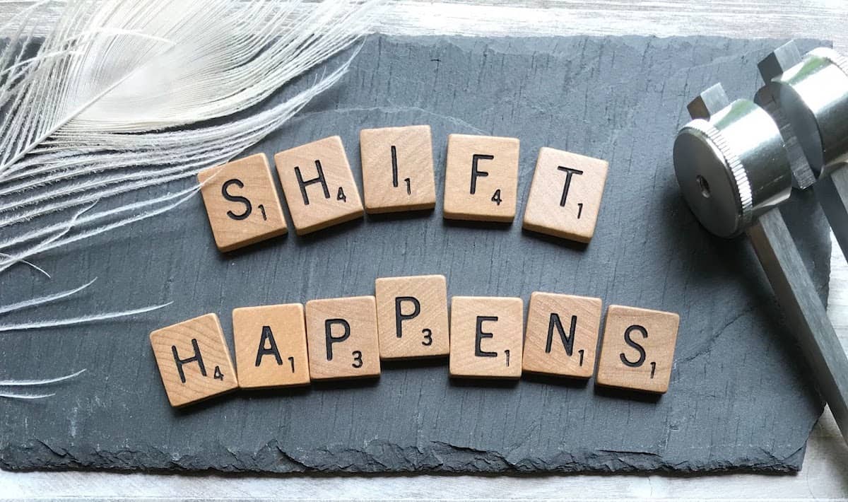 Scrabble letters arranged to read “shift happens.” Is It Too Late to Change Careers